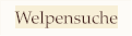 Welpensuche